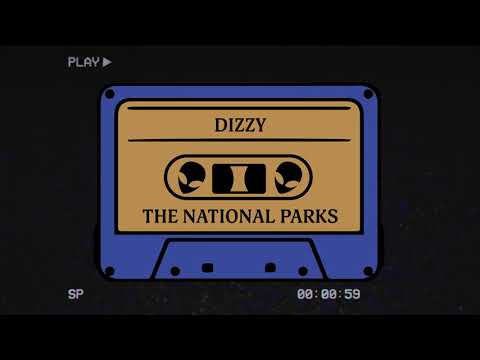 The National Parks || Dizzy (Official Audio)