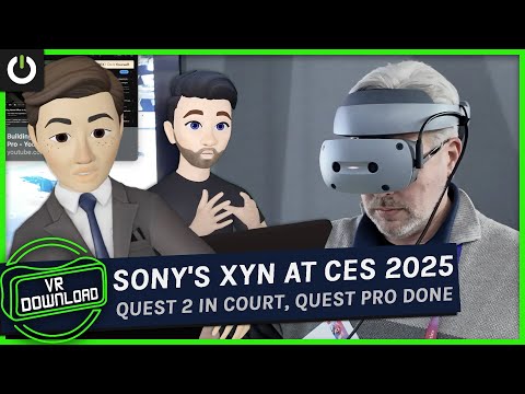 VR Download: Sony's XYN Standalone Headset, Quest 2 In The Courtroom