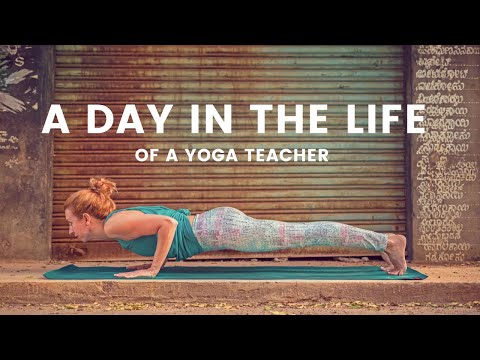 A day in the life of a yoga teacher