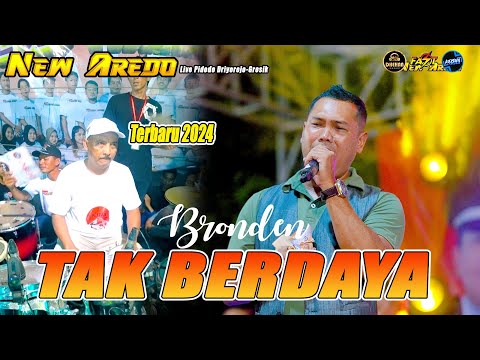 TAK BERDAYA NEW AREDO FT BRODEN