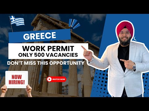 Greece Work Permit | Everything You Need to Know | 500 Vacancies | Meridian PR Immigrations