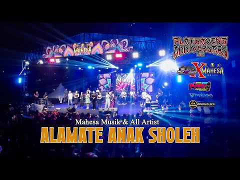 ALAMATE ANAK SHOLEH - ALL ARTIST MAHESA MUSIC || ANNIVERSARY 1ST PLATGAYENG X MAHESA MUSIC