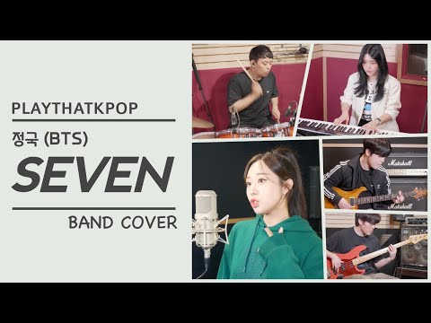 [PTK] 정국 (Jung Kook) - Seven 여보컬 밴드버전 (BAND COVER)