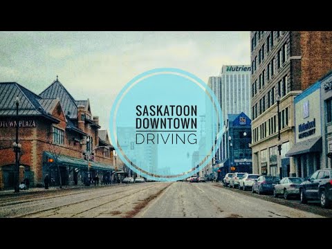 Driving Downtown- Saskatoon, Saskatchewan, Canada [3/26/2019]