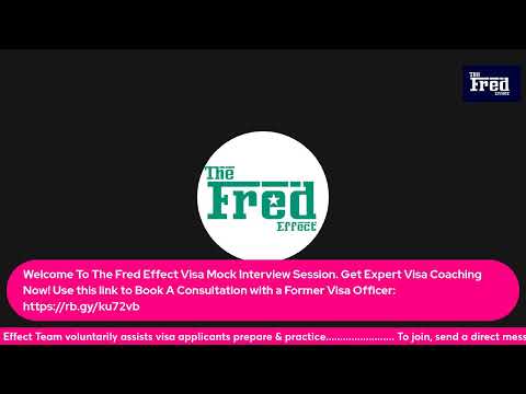 Mock Visa interview Session With The Fred Effect