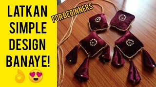 Latkan Design For Lehenga| Latkan kaise Banaye|Latkan Design for beginners  Full Tutorial