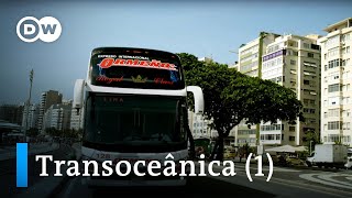 From Rio to Lima – Transoceânica, the world's longest bus journey (1/5) | DW Documentary