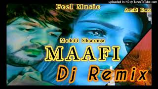 Mohit Sharma New Song 2022 | Maafi Dj Remix | Hard Jbl Mix Dj Hr Song | Mohit Sharma Maafi Tik Tok