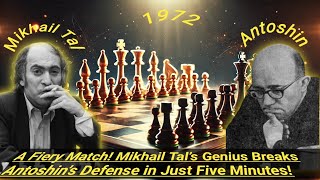 A Fiery Match! Mikhail Tal’s Genius Breaks Antoshin’s Defense in Just Five Minutes!