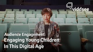 Audience Engagement Ep 1: Engaging Young Children In This Digital Age // Viddsee.com