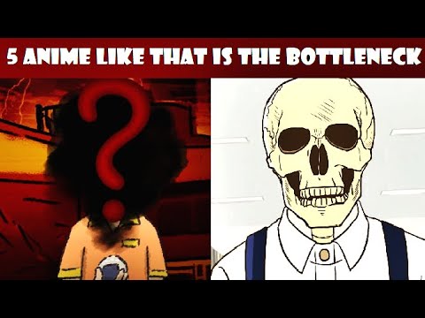 5 Anime Similar to Sore dake ga Neck (That Is The Bottleneck)