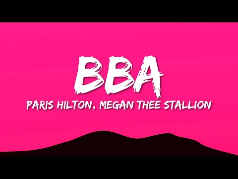 Paris Hilton - BBA (Lyrics) ft. Megan Thee Stallion