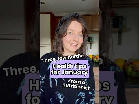 Three low hurdle health tips for January