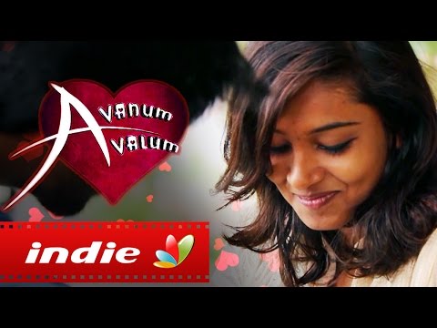 Avanum Avalum : Romantic Story of a Young Couple | Short Film Tamil, Love