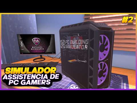 MUITOS SERVIÇOS! UPGRADE DE PLACA DE VIDEO E PROCESSADOR - PC BUILDING SIMULATOR #2