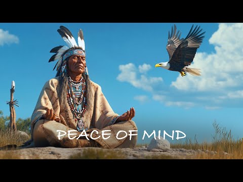 Peace of mind - Native American Flute Music for Peaceful Moments 🌿