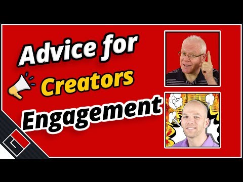 Advice for YouTube Content Creators - Engagement