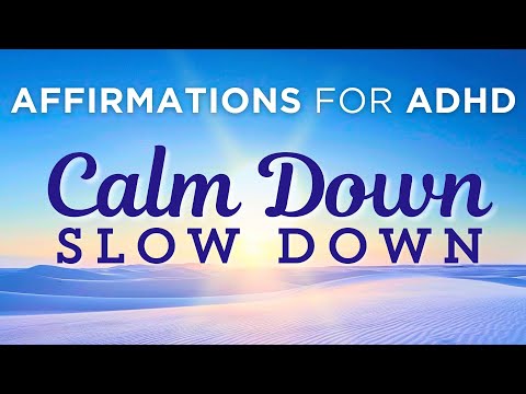 Calm Down, Slow Down | ADHD Positive Affirmations