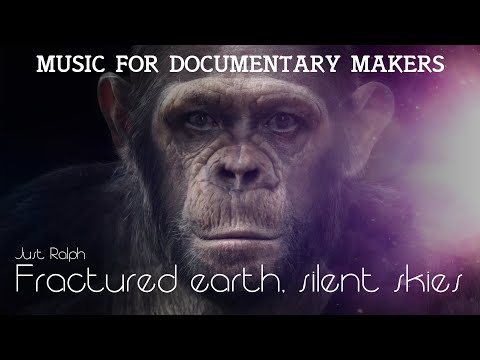 Music for Documentary makers - Fractured earth, silent skies - Just Ralph