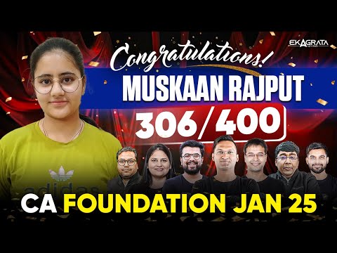 🏆CA Foundation Jan 25 Muskaan Rajput 306/400 | Topper Strategy and Discussion