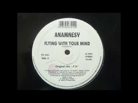 ANAMNESY - FLYING WITH YOUR MIND (ORIGINAL MIX) HQ