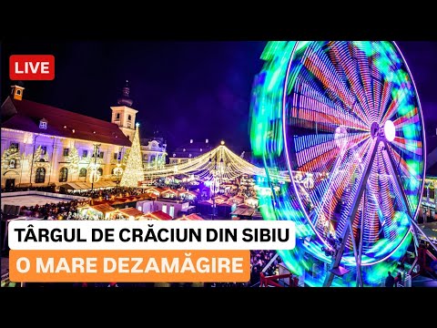 🔴 TÂRGUL de CRĂCIUN din SIBIU, de ce e O MARE DEZAMĂGIRE în 2024?