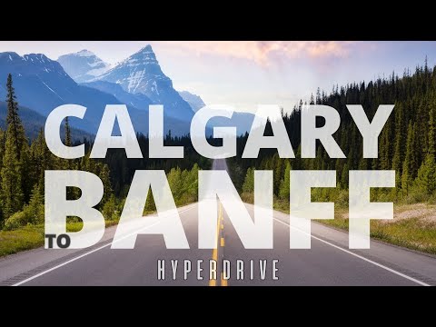 HYPERLAPSE DRIVE | Calgary to Banff and a BEAR