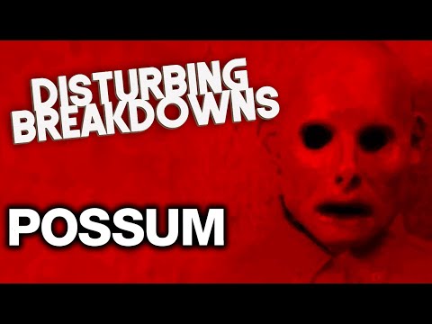 POSSUM (2018) | DISTURBING BREAKDOWN