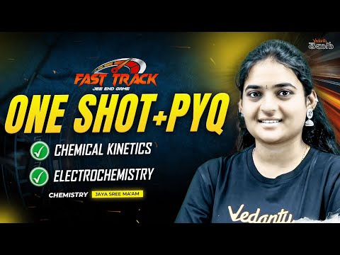 JEE 2025 One Shot + JEE PYQs in Telugu | Chemical Kinetics, Electrochemistry | JEE 2025 Chemistry