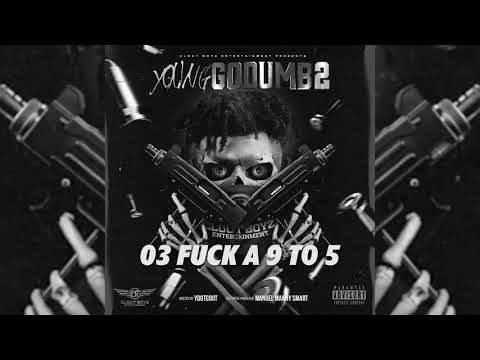 FBG YOUNG "FUCK A 9 TO 5" OFF THE GO DUMB 2 MIXTAPE