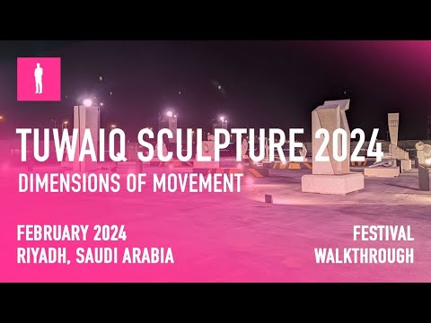 TUWAIQ SCULPTURE FESTIVAL RIYADH 2024 - Walkthrough