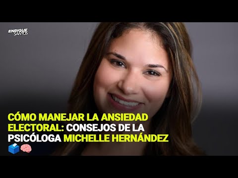 Cómo Manejar la Ansiedad Electoral: Consejos de la Psicóloga Michelle Hernández 🗳️🧠