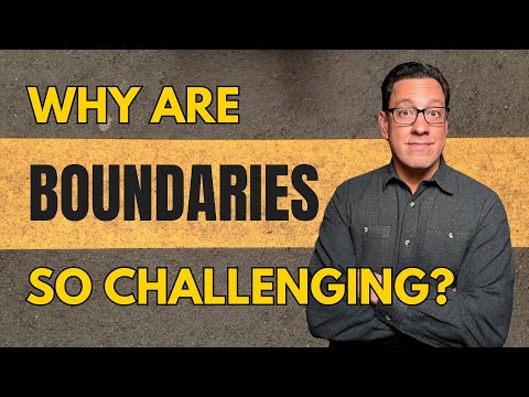 Why Are Boundaries So Challenging?