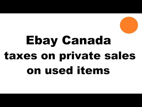 Canada Ebay is taxing sales between two private persons on used items GST/HST