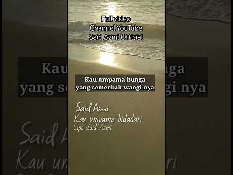 Kau Umpama Bidadari - Original Song by : Said Azmi (Short)