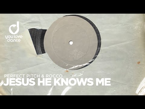 Perfect Pitch & Rocco – Jesus he knows me