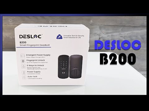 DESLOC B200 Smart Lock Unboxing & Review