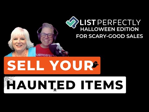 Sell Your Haunted Items with List Perfectly: Halloween Edition for Scary-Good Sales