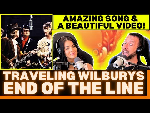 A SONG TO CLOSE OUT ROY'S CAREER! First Time Reaction To The Traveling Wilburys - End of the Line!