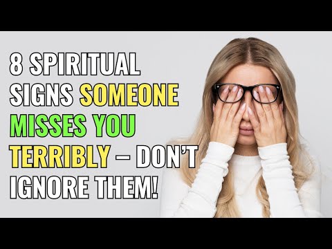 8 Spiritual Signs Someone Misses You Terribly – Don’t Ignore Them! | Awakening | Spirituality