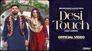 Desi Touch (Full Video) Harf Cheema | Sargi Maan | Pooja Singh Rajput | New Punjabi Songs 2024