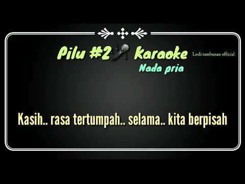 Karaoke Pilu nada pria@Lodi tambunan official