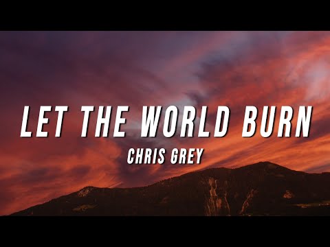 Chris Grey - LET THE WORLD BURN (Lyrics)