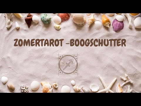 BOOGSCHUTTER ZOMERTAROT  Grote veranderingen en een doorbraak