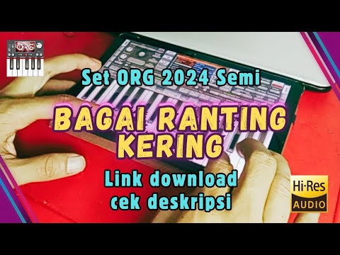 BAGAI RANTING YANG KERING - IIS DAHLIA - ORG 2025 - Download setnya cek deskripsi