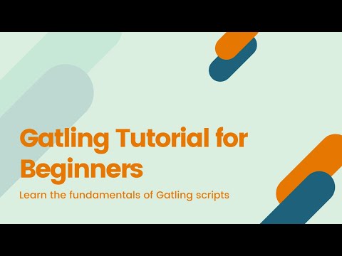 Gatling Tutorial for Beginners - Scripting Fundamentals