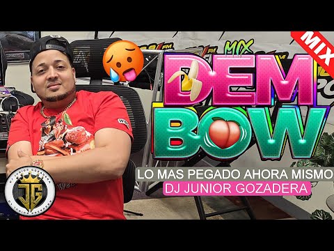 LA MEJOR MEZCLA DE DEMBOW 2024 - LO MAS PEGADO AHORA MISMO - MEZCLANDO EN VIVO DJ JUNIOR GOZADERA