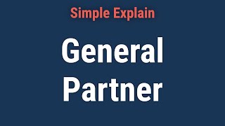 General Partner: Definition, Role, Examples, and Main Benefits