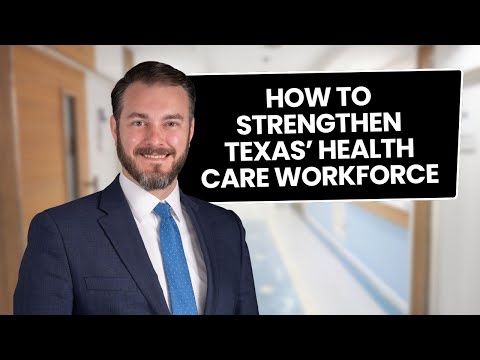 How to Strengthen Texas' Health Care Workforce