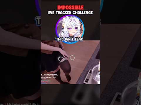 The hardest eye tracker challenge Filian ever get